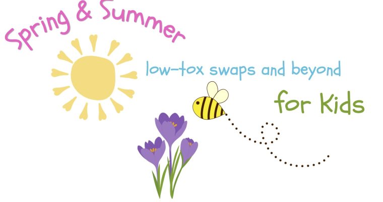 Spring & Summer Kids Low-Tox Swaps